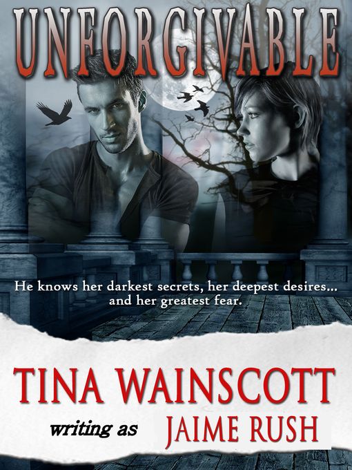 Title details for Unforgivable by Tina Wainscott - Available